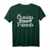Cousins beste Freunde T-Shirt – Klassisches Familien-Shirt für Cousins, Cousinen und die ganze Verwandtschaft