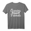 Cousins beste Freunde T-Shirt – Klassisches Familien-Shirt für Cousins, Cousinen und die ganze Verwandtschaft