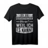 Steuerberater - Weil Ich Es Kann T-Shirt für Männer im Finanzwesen | Lustiges Geschenk zum Geburtstag & Prüfung