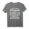 Lustiges Controller T-Shirt mit witzigem Spruch - Das perfekte Geschenk für Finanzexperten, Kollegen und Mitarbeiter zu Geburtstag, Weihnachten oder Firmenjubiläum