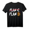 Euro scheiterte am BTC Bitcoin Plan B T-Shirt – Für Blockchain Fans, Krypto-Enthusiasten & Crypto-Konferenz Teilnehmer