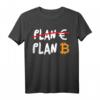 Euro scheiterte am BTC Bitcoin Plan B T-Shirt – Für Blockchain Fans, Krypto-Enthusiasten & Crypto-Konferenz Teilnehmer