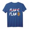 Euro scheiterte am BTC Bitcoin Plan B T-Shirt – Für Blockchain Fans, Krypto-Enthusiasten & Crypto-Konferenz Teilnehmer