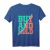 Buy And Hold Börse T-Shirt für Investoren, Trader & Aktionäre - Lustiges Dividende Spruch Design für Finanzfans & Passive Income Liebhaber