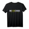 No Excuses Motivation T-Shirt – Keine Ausreden, Nicht Aufgeben für Sportler & Zielstrebige
