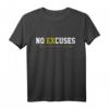 No Excuses Motivation T-Shirt – Keine Ausreden, Nicht Aufgeben für Sportler & Zielstrebige