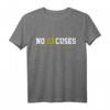 No Excuses Motivation T-Shirt – Keine Ausreden, Nicht Aufgeben für Sportler & Zielstrebige