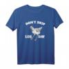 Don't Skip Leg Day Chicken Gym Workout Fitness Lustig T-Shirt – Perfektes Geschenk für Fitness- und Krafttraining-Fans