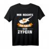 Zypern Flagge T-Shirt - Mir reichts ich fliege nach Zypern, perfektes Geschenk für Urlauber & Zypern-Fans