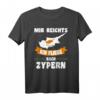 Zypern Flagge T-Shirt - Mir reichts ich fliege nach Zypern, perfektes Geschenk für Urlauber & Zypern-Fans
