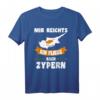 Zypern Flagge T-Shirt - Mir reichts ich fliege nach Zypern, perfektes Geschenk für Urlauber & Zypern-Fans