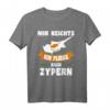Zypern Flagge T-Shirt - Mir reichts ich fliege nach Zypern, perfektes Geschenk für Urlauber & Zypern-Fans