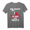 Mir reichts ich fliege nach Malta T-Shirt - Perfektes Urlaubsgeschenk mit Malta Flagge & Umriss für Malta-Reisende