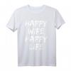 Happy Wife Happy Life lustiges T-Shirt für Ehemänner - Humorvolles Geschenk für Männer mit Spruch