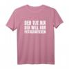 Der Tut Nix Der Will Nur Fotografieren Fotografen Geschenk T-Shirt - Lustiges Fotografie T-Shirt für Geburtstage, Weihnachten & Fans