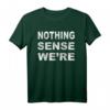 Matching Couples Shirt - Nothing Makes Sense When We're Apart - Lustiges Valentinstag Partner T-Shirt als Geschenk für Er & Sie