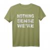 Matching Couples Shirt - Nothing Makes Sense When We're Apart - Lustiges Valentinstag Partner T-Shirt als Geschenk für Er & Sie