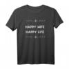Happy Wife Happy Life T-Shirt - Lustiges Hochzeitsgeschenk für Frisch Verheiratete, Ehepartner & Hochzeitsgäste