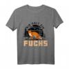 Ich Bin Halt Ein Fuchs Spruch Geschenk für Fuch-Fans - Lustiges Tiermotiv T-Shirt zum Geburtstag, Weihnachten & Feiertagen