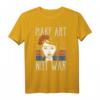 Make Art Not War Geschenk - Kreatives Kunst-T-Shirt für Künstler, Maler und Kunstlehrer, lustiges & trendiges Geschenk für kreative Geister