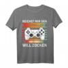 Gamer Reichet Mir Den Controller Der König Will Zocken T-Shirt - Lustiges Gaming-Statement für Zocker und Gaming-Fans