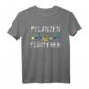 Pflanzen Flüsterer Garten Blumen Erde T-Shirt - Lustiges Geschenk für Gärtner, Familienmitglieder & Geburtstagsüberraschung