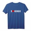 Ich liebe Gigi - Lustiges Oma T-Shirt als Geschenk für Muttertag, Geburtstag & Weihnachten für stolze Enkelkinder