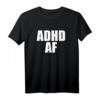 ADHS AF T-Shirt – Lustiges Motiv für Frauen und Männer mit ADHS, Motivationsgeschenk & Superkraft-Botschaft