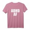 ADHS AF T-Shirt – Lustiges Motiv für Frauen und Männer mit ADHS, Motivationsgeschenk & Superkraft-Botschaft