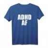 ADHS AF T-Shirt – Lustiges Motiv für Frauen und Männer mit ADHS, Motivationsgeschenk & Superkraft-Botschaft