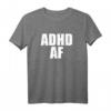 ADHS AF T-Shirt – Lustiges Motiv für Frauen und Männer mit ADHS, Motivationsgeschenk & Superkraft-Botschaft