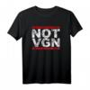 Not Vegan 100% Veganfrei Anti Vegan T-Shirt – Lustiges Geschenk für Fleischliebhaber & Grillfans