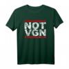 Not Vegan 100% Veganfrei Anti Vegan T-Shirt – Lustiges Geschenk für Fleischliebhaber & Grillfans