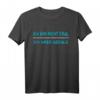 Ich bin nicht faul ich habe Geduld T-Shirt – Lustiges Spruch T-Shirt für Humorvolle und Geduldige