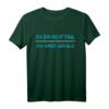Ich bin nicht faul ich habe Geduld T-Shirt – Lustiges Spruch T-Shirt für Humorvolle und Geduldige