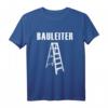 Lustiges Bauleiter T-Shirt für Bauprofis - Perfektes Geschenk für Bauleiterinnen und Bauarbeiter mit Spruch