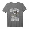 So viele Idioten und nur eine Sense - Lustiges Männer Damen T-Shirt mit schwarzem Humor, perfekt als Geschenk gegen Nervensägen