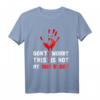 Don‘t Worry This Is Not My Own Blood Halloween Hand Blut T-Shirt – Originelles Gruseliges Geschenk für Partys, Geburtstage & Alltag