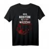 Mein Kostüm ist in der Wäsche blutverschmiert - Lustiges Halloween T-Shirt für Damen und Herren, perfekte Ausrede bei Party ohne Verkleidung