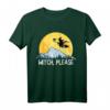 Witch Please Lustiges Sarkastisches Halloween T-Shirt mit Vollmond und Besen - Perfekt für Halloween-Partys und Hexenfans