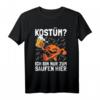 Lustiges Halloween T-Shirt mit Spruch 'Kostüm? Ich Bin Nur Zum Saufen Hier' – Perfekt für Party & unverkleidete Fans