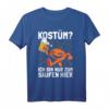Lustiges Halloween T-Shirt mit Spruch 'Kostüm? Ich Bin Nur Zum Saufen Hier' – Perfekt für Party & unverkleidete Fans