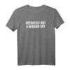 Definitely Not A Russian Spy Kostüm Halloween Party T-Shirt – Lustiges & Einfaches Kostüm für Partys und Kostümpartys