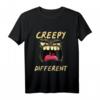 Creepy Different | Lustiges und Gruseliges Halloween Komisch T-Shirt – Perfekt für Partys, Freunde & Familie