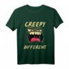 Creepy Different | Lustiges und Gruseliges Halloween Komisch T-Shirt – Perfekt für Partys, Freunde & Familie