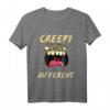 Creepy Different | Lustiges und Gruseliges Halloween Komisch T-Shirt – Perfekt für Partys, Freunde & Familie
