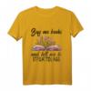 Witziges Buchliebhaber T-Shirt mit Spruch 'Buy Me Books And Tell Me To STFUATTDLAGG' – Perfektes Geschenk für Leser und Bücherfans