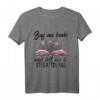 Witziges Buchliebhaber T-Shirt mit Spruch 'Buy Me Books And Tell Me To STFUATTDLAGG' – Perfektes Geschenk für Leser und Bücherfans