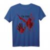 I'm Fine Bloody Hand Blood Stained Blood Splatter Halloween T-Shirt – Lustiges Horror-Design mit Blutspritzern für Gruselfans, Gruppen & Last-Minute Kostüme