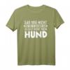 Du bist nicht mein Hund Hundebesitzer lustiges T-Shirt – Perfektes Geschenk für Hundeliebhaber, Hundetrainer & Hundemamas